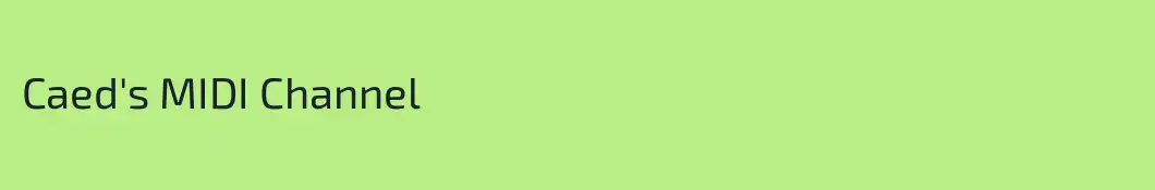Caed's MIDI Channel
